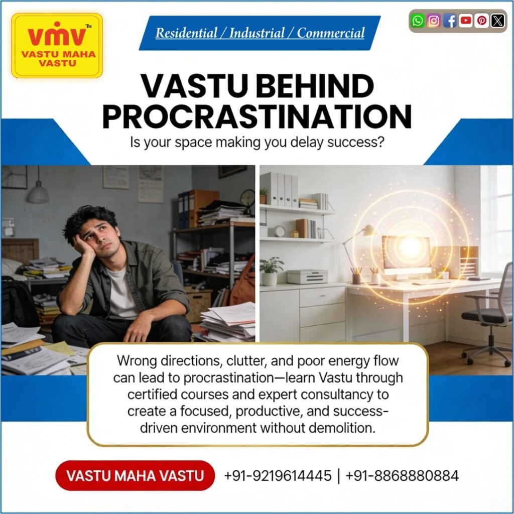 Vastu Behind Procrastination
